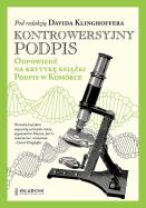 Kontrowersyjny podpis. Odpowiedź na krytykę książki Podpis w komórce. Autor: David Klinghoffer. ZdrowePodejscie.pl Okładka książki Kontrowersyjny podpis. Odpowiedź na krytykę książki Podpis w komórce