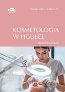 Kosmetologia w pigułce. Kompendium. Autor: Faruga-Lewicka W.. ZdrowePodejscie.pl Okładka książki Kosmetologia w pigułce. Kompendium