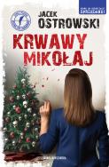 Krwawy Mikołaj. Autor: Ostrowski Jacek. ZdrowePodejscie.pl Okładka książki Krwawy Mikołaj