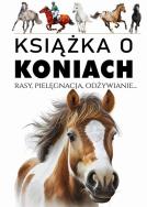 Książka o koniach. Autor: Joanna Werner. ZdrowePodejscie.pl Okładka książki Książka o koniach