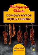 Kulinarna Wiola Domowy wyrób wędlin. Autor: Wójcik Wioleta. ZdrowePodejscie.pl Okładka książki Kulinarna Wiola Domowy wyrób wędlin