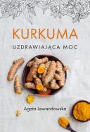 Okładka książki Kurkuma Uzdrawiająca moc