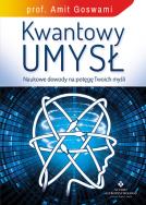 Kwantowy umysł. Autor: Amit Goswami. ZdrowePodejscie.pl Okładka książki Kwantowy umysł