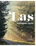 Las. Świątynia życia. Autor: Opracowanie zbiorowe. ZdrowePodejscie.pl Okładka książki Las. Świątynia życia