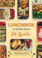 Lunchbox na każdy dzień. FIT BENTO w.2. Autor: Malwina Bareła. ZdrowePodejscie.pl Okładka książki Lunchbox na każdy dzień. FIT BENTO w.2