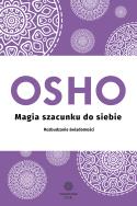 Magia szacunku do siebie. Autor: Osho. ZdrowePodejscie.pl Okładka książki Magia szacunku do siebie