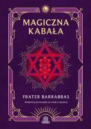 Okładka książki Magiczna Kabała. Kompletny przewodnik po wiedzy...