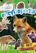 Mała encyklopedia. Zwierzęta leśne. Autor: Monika Ślizowska. ZdrowePodejscie.pl Okładka książki Mała encyklopedia. Zwierzęta leśne