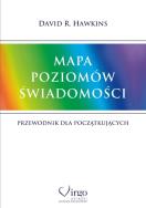 Mapa poziomów świadomości. Autor: David R. Hawkins. ZdrowePodejscie.pl Okładka książki Mapa poziomów świadomości