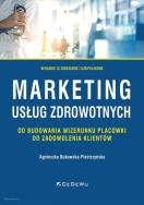 Marketing usług zdrowotnych. Autor: Bukowska-Piestrzyńska Agnieszka. ZdrowePodejscie.pl Okładka książki Marketing usług zdrowotnych