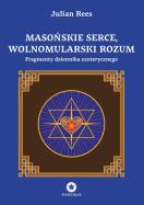 Okładka książki Masońskie serce, wolnomularski rozum