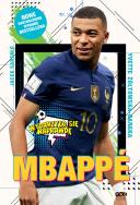 Mbappe. Nowy książę futbolu (wyd.2 poprawione). Autor: Yvette Żółtowska-Darska, Sarzało Jacek. ZdrowePodejscie.pl Okładka książki Mbappe. Nowy książę futbolu (wyd.2 poprawione)