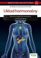 Medycyna holistyczna Tom VII - Układ hormonalny. Autor: Rosina Sonnenschmidt. ZdrowePodejscie.pl Okładka książki Medycyna holistyczna Tom VII - Układ hormonalny