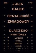Mentalność zwiadowcy. Dlaczego niektórzy ludzie widzą rzeczy jasno, a inni nie. Autor: Galef Julia. ZdrowePodejscie.pl Okładka książki Mentalność zwiadowcy. Dlaczego niektórzy ludzie widzą rzeczy jasno, a inni nie