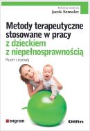 Okładka książki Metody terapeutyczne stosowane w pracy z dzieckiem z niepełnosprawnością