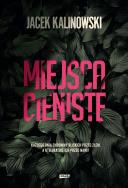 Miejsca cieniste. Autor: Kalinowski Jacek. ZdrowePodejscie.pl Okładka książki Miejsca cieniste