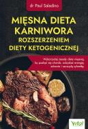 Mięsna dieta karniwora rozszerzeniem diety ketogenicznej. Autor: Saladino Paul. ZdrowePodejscie.pl Okładka książki Mięsna dieta karniwora rozszerzeniem diety ketogenicznej