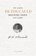 Milczenie i ogień. Listy i zapiski. Autor: Karol de Foucauld, Teresa Micewicz. ZdrowePodejscie.pl Okładka książki Milczenie i ogień. Listy i zapiski