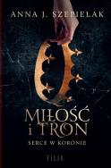 Miłość i tron - uszkodzone. Autor: Szepielak Anna J.. ZdrowePodejscie.pl Okładka książki Miłość i tron - uszkodzone