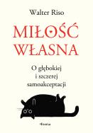 Okładka książki Miłość własna. O głębokiej i szczerej samoakceptacji