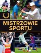 Mistrzowie sportu. Autor: Szymanowski Piotr. ZdrowePodejscie.pl Okładka książki Mistrzowie sportu