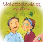 Moi dziadkowie są wyjątkowi. Porozmawiajmy o tym. Autor: Opracowanie zbiorowe. ZdrowePodejscie.pl Okładka książki Moi dziadkowie są wyjątkowi. Porozmawiajmy o tym