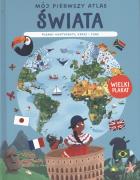 Okładka książki Mój pierwszy atlas świata. Poznaj każdy kontynent.