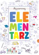 Mój pierwszy elementarz. Autor: Opracowanie zbiorowe. ZdrowePodejscie.pl Okładka książki Mój pierwszy elementarz