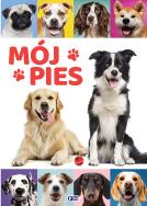 Mój pies. Autor: Opracowanie zbiorowe. ZdrowePodejscie.pl Okładka książki Mój pies