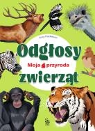 Okładka książki Moja przyroda. Odgłosy zwierząt