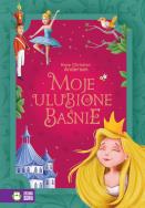 Okładka książki Moje ulubione baśnie. Hans Christian Andersen