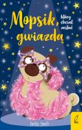Okładka książki Mopsik który chciał zostać gwiazdą Tom 6