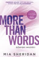 More Than Words. Dźwięki miłości. Autor: Mia Sheridan, Grażyna Woźniak. ZdrowePodejscie.pl Okładka książki More Than Words. Dźwięki miłości