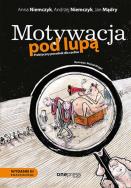Motywacja pod lupą. Praktyczny poradnik dla.. w.3. Autor:   Praca zbiorowa. ZdrowePodejscie.pl Okładka książki Motywacja pod lupą. Praktyczny poradnik dla.. w.3