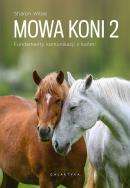 Okładka książki Mowa koni 2. Fundamenty komunikacji z końmi
