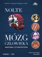 Mózg człowieka. Anatomia czynnościowa mózgowia Tom 1. Autor: Vanderah T.W., Gould D.J.. ZdrowePodejscie.pl Okładka książki Mózg człowieka. Anatomia czynnościowa mózgowia Tom 1