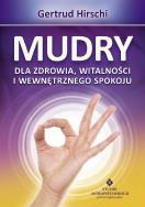 Mudry dla zdrowia witalności i wewnętrznego spokoju. Autor: Gertrud Hirschi . ZdrowePodejscie.pl Okładka książki Mudry dla zdrowia witalności i wewnętrznego spokoju