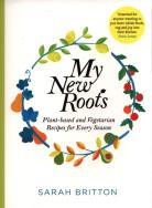 My New Roots. Autor: Sarah Britton. ZdrowePodejscie.pl Okładka książki My New Roots