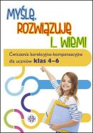 Myślę rozwiązuję i wiem. Ćwiczenia...klasa 4-6. Autor:   Praca zbiorowa. ZdrowePodejscie.pl Okładka książki Myślę rozwiązuję i wiem. Ćwiczenia...klasa 4-6