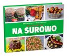 Na surowo - uszkodzone. Autor: Mariusz Budrowski, Agnieszka Juncewicz. ZdrowePodejscie.pl Okładka książki Na surowo - uszkodzone