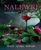 Nalewki - uszkodzone. Autor: Joanna Matyjek. ZdrowePodejscie.pl Okładka książki Nalewki - uszkodzone