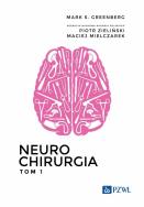Neurochirurgia Tom 1. Autor: Greenberg Mark S.. ZdrowePodejscie.pl Okładka książki Neurochirurgia Tom 1