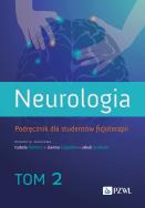 Neurologia. Podręcznik dla studentów fizjoterapii. Tom 2. Autor: Domitrz Izabela, Cegielska Joanna, Stolarski Jakub. ZdrowePodejscie.pl Okładka książki Neurologia. Podręcznik dla studentów fizjoterapii. Tom 2