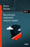 Neurotyczna osobowość naszych czasów. Autor: Karem Horney. ZdrowePodejscie.pl Okładka książki Neurotyczna osobowość naszych czasów