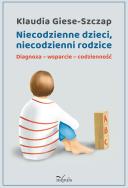 Okładka książki Niecodzienne dzieci, niecodzienni rodzice