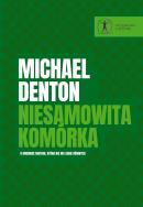 Niesamowita komórka. Autor: Michael Denton. ZdrowePodejscie.pl Okładka książki Niesamowita komórka