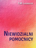 Niewidzialni pomocnicy. Autor: C. W. Leadbeater. ZdrowePodejscie.pl Okładka książki Niewidzialni pomocnicy
