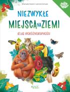 Niezwykłe miejsca na Ziemi. Atlas Bioróżności. Autor: Durand Emanuela. ZdrowePodejscie.pl Okładka książki Niezwykłe miejsca na Ziemi. Atlas Bioróżności