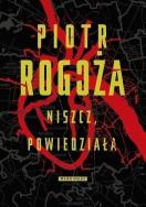 Niszcz, powiedziała - uszkodzone. Autor: Rogoża Piotr. ZdrowePodejscie.pl Okładka książki Niszcz, powiedziała - uszkodzone