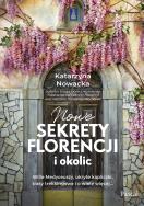 Okładka książki Nowe sekrety Florencji i okolic